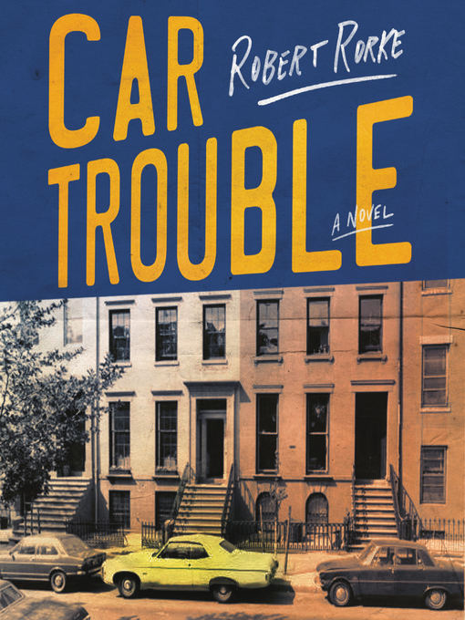 Title details for Car Trouble by Robert Rorke - Available